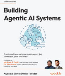 Building Agentic AI Systems - Wrick Talukdar (ISBN: 9781803238753)