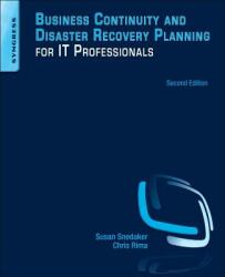 Business Continuity and Disaster Recovery Planning for IT Professionals - Susan Snedaker (2013)