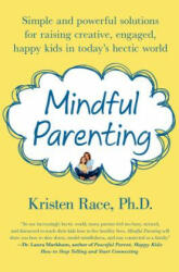 Mindful Parenting - Kristen Race (2014)