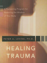 Healing Trauma - Peter A Levine (ISBN: 9781591796589)