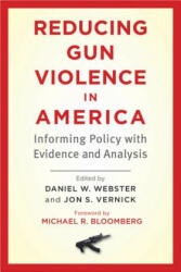 Reducing Gun Violence in America - Daniel W Webster (2013)