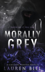 Morally Grey - Lauren Biel (ISBN: 9781959618379)