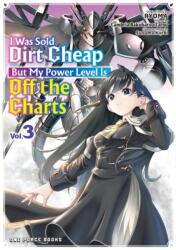 I Was Sold Dirt Cheap, But My Power Level Is Off the Charts Volume 3 - Ryoma Ryoma, Kuroi Susumu (ISBN: 9781642734423)