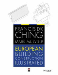European Building Construction Illustrated - Francis D K Ching (2014)