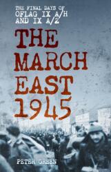 The March East 1945 (ISBN: 9781803999395)
