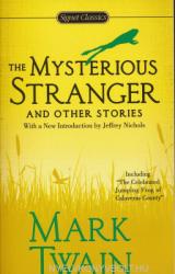 Mysterious Stranger and Other Stories - Mark Twain, Jeffrey Nichols, Howard Mittelmark (2012)