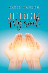 Judge My Soul (ISBN: 9781035884216)