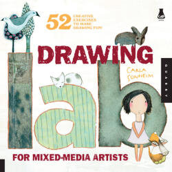 Drawing Lab for Mixed-Media Artists - Carla Sonheim (ISBN: 9781592536139)