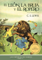 El León, La Bruja Y El Ropero - C. S. Lewis (ISBN: 9781400334599)