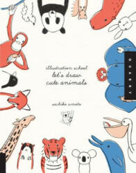 Illustration School: Let's Draw Cute Animals (ISBN: 9781592536450)