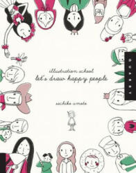 Let's Draw Happy People (Illustration School) - Sachiko Umoto (ISBN: 9781592536467)