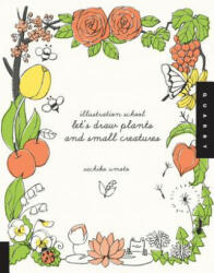 Let's Draw Plants and Small Creatures (Illustration School) - Sachiko Umoto (ISBN: 9781592536474)