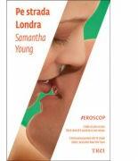 Pe strada Londra - Samantha Young. Traducere de Ofelia Al-Gareeb (2014)