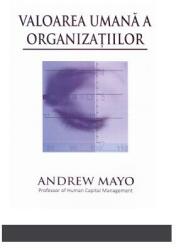 Valoarea umană a organizațiilor (ISBN: 9786069332047)