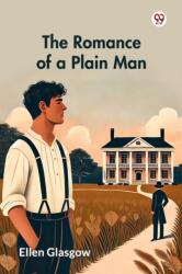 The Romance of a Plain Man (ISBN: 9789370425453)