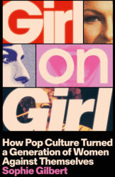 Girl on Girl - Sophie Gilbert (ISBN: 9781399812306)