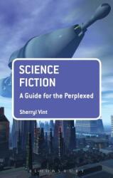 Science Fiction: A Guide for the Perplexed (2014)