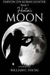 Parvon Zin Koban Hunter Book 5: Hunter's Moon (ISBN: 9781035891146)