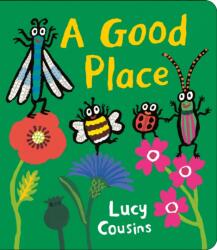 A Good Place - Lucy Cousins (ISBN: 9781529511185)