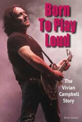 Born To Play Loud (ISBN: 9781915246707)