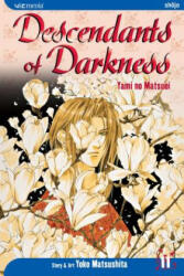 Descendants of Darkness, Vol. 11 - Yoko Matsushita (ISBN: 9781421505367)
