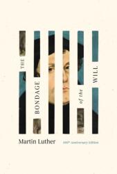 Bondage of the Will, The (ISBN: 9781642896848)