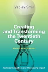 Creating and Transforming the Twentieth Century, Revised and Expanded (ISBN: 9780197784648)