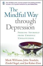 The Mindful Way Through Depression: Freeing Yourself from Chronic Unhappiness (ISBN: 9781593851286)
