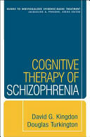 Cognitive Therapy of Schizophrenia (ISBN: 9781593858193)