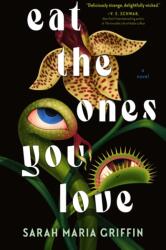 Eat the Ones You Love - GRIFFIN SARAH MARIA (ISBN: 9781250910691)