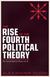 The Rise of the Fourth Political Theory (ISBN: 9781917646260)
