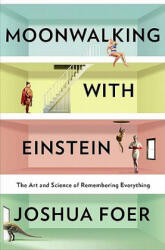 Moonwalking with Einstein - Joshua Foer (ISBN: 9781594202292)
