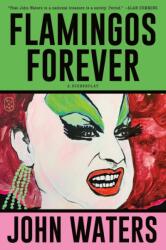 Flamingos Forever - WATERS JOHN (ISBN: 9781250371270)