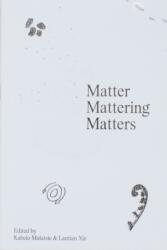 Matter Mattering Matters: A Scienticity Reader (ISBN: 9788867496501)