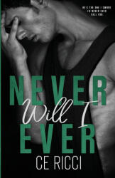 Never Will I Ever - CE Ricci (ISBN: 9781960818171)