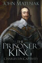 The Prisoner King (ISBN: 9781803999401)