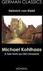 Michael Kohlhaas: A Tale from an Old Chronicle (ISBN: 9781595690760)