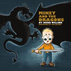 Mikey and the Dragons - Jon Bozak (ISBN: 9781250379764)