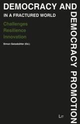 Democracy and Democracy Promotion in a Fractured World (ISBN: 9783643803900)