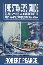 The Stoner's Guide to the Ports and Harbours of the Northern Mediterranean (ISBN: 9781035876471)