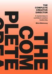 The Complete Creative Director (ISBN: 9789063698713)