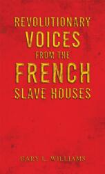 Revolutionary Voices from the French Slave Houses (ISBN: 9781035888078)