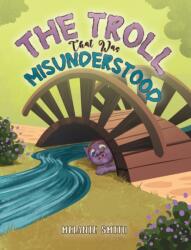 The Troll That Was Misunderstood (ISBN: 9781035888320)