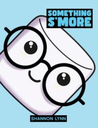 Something S'More (ISBN: 9781649798282)