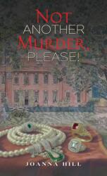Not Another Murder, Please! (ISBN: 9781035885541)