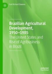 Brazilian Agricultural Development, 1950-1985 (ISBN: 9783031769955)