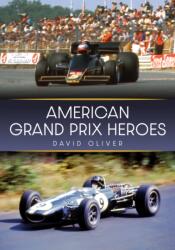 American Grand Prix Heroes (ISBN: 9781398125650)