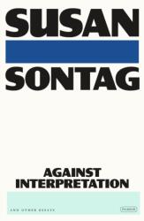 Against Interpretation - SONTAG SUSAN (ISBN: 9781250374752)