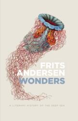 Wonders: A Literary History of the Deep Sea (ISBN: 9788775971220)