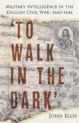 To Walk in the Dark (ISBN: 9781803999418)